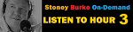 Stoney Burke Show: 04/24/11: Hour 3